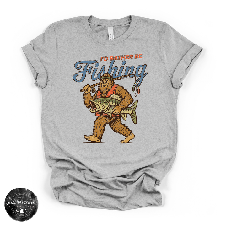 I'd Rather Be Fishing Bigfoot Tee