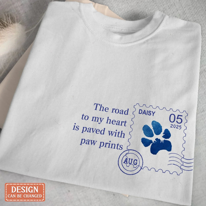 Personalized Memorial Pet Stamp Sticker Design T-shirt/Long Sleeve/Sweatshirt/Hoodie - Memorial Gift Idea For Dog Lover - The Road To My Heart Is Paved With Paw Prints