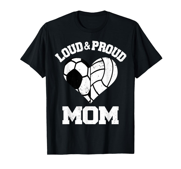 Loud Proud Mom Soccer Volleyball Heart T-Shirt - Trendy Graphic for Adults
