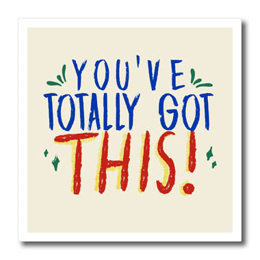 3dRose You’VE Totally GOT This - Iron on Heat Transfers (ht-371960)