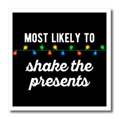 3dRose Most Likely to Shake All The Presents. White on Black... - Iron on Heat Transfers (ht-382361)