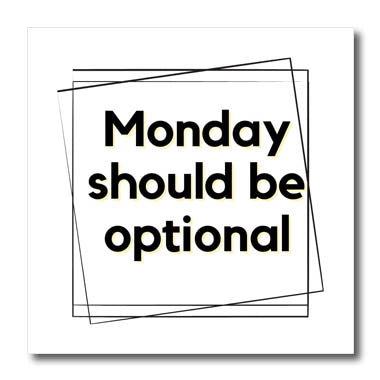 3dRose Text of Monday Should be Optional - Iron on Heat Transfers (ht-382413)